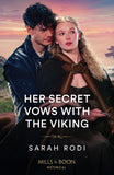 Her Secret Vows With The Viking (Mills & Boon Historical) by Sarah Rodi (9780008939212)