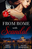 From Rome With Scandal: 'I Do' for Revenge / Italian Baby Shock (Scandalous Heirs) (Mills & Boon Modern) by Abby Green and Jackie Ashenden (9780008935191)