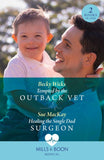 Tempted By The Outback Vet / Healing The Single Dad Surgeon: Tempted by the Outback Vet / Healing the Single Dad Surgeon (Mills & Boon Medical) by Becky Wicks and Sue MacKay (9780008936860)