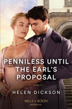Penniless Until The Earl's Proposal (Mills & Boon Historical) by Helen Dickson (9780263320886)