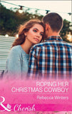 Roping Her Christmas Cowboy (Mills & Boon Cherish) (Sapphire Mountain Cowboys, Book 4) (9781474060608)
