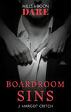 Boardroom Sins (Mills & Boon Dare) (Sin City Brotherhood, Book 1) (9781474071215)