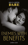 Enemies With Benefits (Mills & Boon Dare) (The Mortimers: Wealthy & Wicked, Book 5) (9780008909031)