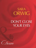 Don't Close Your Eyes (Mills & Boon Desire): First edition (9781408960769)
