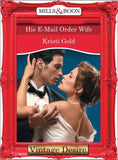His E-Mail Order Wife (Mills & Boon Desire) (Dynasties: The Connellys, Book 8): First edition (9781472037206)