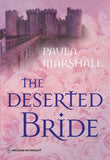 The Deserted Bride (Mills & Boon Historical): First edition (9781474016568)