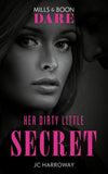 Her Dirty Little Secret (Mills & Boon Dare) (9781474071161)