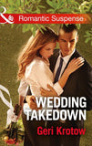 Wedding Takedown (Mills & Boon Romantic Suspense) (Silver Valley P.D., Book 2) (9781474040143)