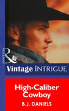 High-Caliber Cowboy (Mills & Boon Intrigue) (McCalls' Montana, Book 4): First edition (9781472032539)