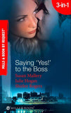 Saying 'Yes!' to the Boss: Having Her Boss's Baby / Business or Pleasure? / Business Affairs (Mills & Boon Spotlight): First edition (9781408921104)