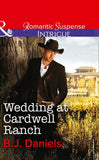 Wedding At Cardwell Ranch (Mills & Boon Intrigue): First edition (9781472050281)