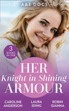 A&E Docs: Her Knight In Shining Armour: The Secret in His Heart (Yoxburgh Park Hospital) / A Knight for Nurse Hart / The Last Temptation of Dr. Dalton (9780008916831)
