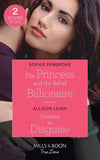 The Princess And The Rebel Billionaire / Cowboy In Disguise: The Princess and the Rebel Billionaire / Cowboy in Disguise (The Fortunes of Texas: The Hotel Fortune) (Mills & Boon True Love) (9780263299762)