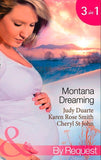 Montana Dreaming: Their Unexpected Family / Cabin Fever / Million-Dollar Makeover (Mills & Boon By Request): First edition (9781408900789)
