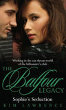 Sophie's Seduction (The Balfour Legacy, Book 4): First edition (9781408928219)