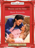 Beauty And The Baby (Mills & Boon Desire): First edition (9781472036490)