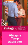 Always a Temp (Mills & Boon Vintage Superromance) (Going Back, Book 25): First edition (9781472026897)