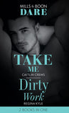Take Me / Dirty Work: Take Me / Dirty Work (Dare) (9780263277555)