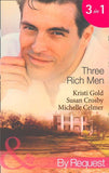Three Rich Men: House of Midnight Fantasies / Forced to the Altar / The Millionaire's Pregnant Mistress (Mills & Boon By Request): First edition (9781408920923)