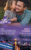Falling For The Single Dad: A Single Dad Romance (Mills & Boon Medical) (The Hollywood Hills Clinic, Book 2) (9781474037280)
