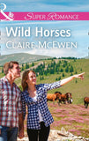 Wild Horses (Mills & Boon Superromance) (Sierra Legacy, Book 1) (9781474049276)