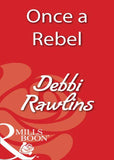 Once A Rebel (Mills & Boon Blaze): First edition (9781408932438)