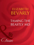 Taming The Beastly MD (Mills & Boon Desire) (Dynasties: The Barones, Book 4): First edition (9781408949948)