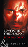 Bewitching The Dragon (Mills & Boon Nocturne) (Sisters in Sin, Book 2) (9781474063432)