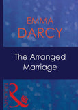 The Arranged Marriage (Mills & Boon Modern) (The Kings of Australia, Book 1): First edition (9781408939253)