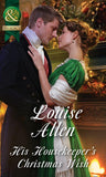 His Housekeeper's Christmas Wish (Mills & Boon Historical) (Lords of Disgrace, Book 1) (9781474006279)