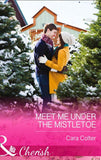 Meet Me Under the Mistletoe (Mills & Boon Cherish): First edition (9781472048875)