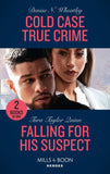 Cold Case True Crime / Falling For His Suspect: Cold Case True Crime (An Unsolved Mystery Book) / Falling for His Suspect (Where Secrets are Safe) (Mills & Boon Heroes) (9780263283433)