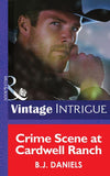 Crime Scene At Cardwell Ranch (Mills & Boon Intrigue) (Montana Mystique, Book 1): First edition (9781472032317)