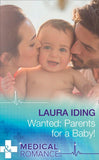 Wanted: Parents for a Baby! (Mills & Boon Medical): First edition (9781474004459)