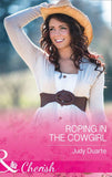 Roping In The Cowgirl (Mills & Boon Cherish) (Rocking Chair Rodeo, Book 1) (9781474041768)