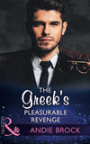 The Greek's Pleasurable Revenge (Mills & Boon Modern) (Secret Heirs of Billionaires, Book 8) (9781474052566)