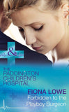 Forbidden To The Playboy Surgeon (Mills & Boon Medical) (Paddington Children's Hospital, Book 2) (9781474051415)