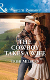 The Cowboy Takes A Wife (Mills & Boon Western Romance) (Blue Falls, Texas, Book 9) (9781474058742)