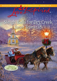 Sleigh Bells for Dry Creek (Mills & Boon Love Inspired) (Return to Dry Creek, Book 1): First edition (9781408968260)