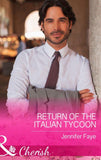 Return of the Italian Tycoon (Mills & Boon Cherish) (The Vineyards of Calanetti, Book 2): First edition (9781474002172)