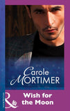 Wish For The Moon (Mills & Boon Modern): First edition (9781474030465)