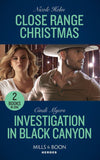 Close Range Christmas / Investigation In Black Canyon: Close Range Christmas (A Badlands Cops Novel) / Investigation in Black Canyon (The Ranger Brigade: Rocky Mountain Manhunt) (Mills & Boon Heroes) (A Badlands Cops Novel) (9780263280548)