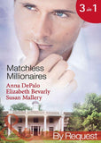 Matchless Millionaires: An Improper Affair (Millionaire of the Month, Book 4) / Married to His Business (Millionaire of the Month, Book 5) / In Bed with the Devil (Millionaire of the Month, Book 6) (Mills & Boon By Request): First edition (9781408970409)