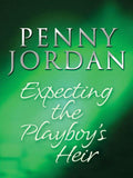 Expecting the Playboy's Heir (Jet-Set Wives, Book 2): First edition (9781408952443)
