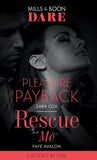 Pleasure Payback / Rescue Me: Pleasure Payback (The Mortimers: Wealthy & Wicked) / Rescue Me (Dare) (The Mortimers: Wealthy & Wicked) (9780263273816)
