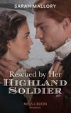 Rescued By Her Highland Soldier (Mills & Boon Historical) (Lairds of Ardvarrick, Book 2) (9780008912697)