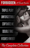 Forbidden: A Shade Darker – The Complete Collection: Triple Play: A Forbidden Prequel (Forbidden: A Shade Darker) / Unforgettable (Forbidden: A Shade Darker) / Captivate Me (Forbidden: A Shade Darker) / Double Take (Forbidden: A Shade Darker) /... (9781474027533)