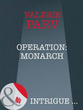 Operation: Monarch (Mills & Boon Intrigue) (The Carramer Trust, Book 3): First edition (9781408947166)