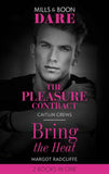 The Pleasure Contract / Bring The Heat: The Pleasure Contract / Bring the Heat (Dare) (9780263297935)