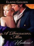 A Disgraceful Miss (Mills & Boon Historical Undone) (Fortney Follies, Book 2): First edition (9781408935934)